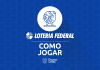COMO JOGAR NA LOTERIA FEDERAL – GUIA DEFINITIVO