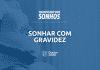 sonhar com gravidez