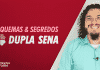[Vídeos] Esquemas e segredos da Dupla Sena. Será que eles existem?