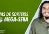 DIAS E HORÁRIOS DE SORTEIO DA MEGA-SENA