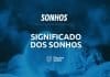 Você sabe interpretar os significados dos sonhos? Entenda tudo aqui!