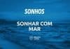 sonhar com mar