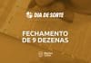 fechamento 9 dezenas no dia de sorte