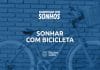 Sonhar com bicicleta — Quais São os Significados desse Sonho?