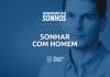 Sonhar com homem: quais são os significados desse sonho?