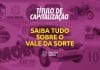 Vale da Sorte: entenda como funciona esse título de capitalização