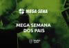 mega semana dos pais