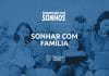 sonhar com familia