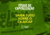 CajuCap — Tudo o Que Você Precisa Saber Sobre Esse Título de Capitalização