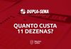 quanto custa 11 dezenas dupla sena