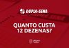 quanto custa jogar 12 dezenas dupla sena