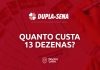 Quanto custa jogar 13 dezenas na Dupla Sena? Descubra