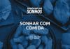 sonhar com comida