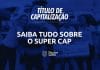 Supercap: saiba tudo sobre este título de capitalização