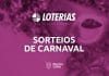 sorteios das loterias no carnaval