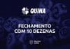 fechamento quina 10 dezenas