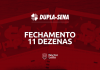 fechamento dupla sena 11 dezenas