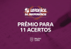 Acertar 11 números na Lotofácil da Independência vale prêmio? Confira