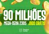 MEGA-SENA 2305 ACUMULADA: R$90 MILHÕES!
