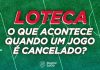Loteca: o que acontece quando uma partida de futebol é cancelada na programação?