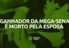 Viúva da Mega-Sena: conheça a história do milionário morto pela mulher