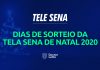Dia de sorteio da Tele Sena de Natal 2020