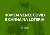 Brasileiro se recupera de Covid após 42 dias em coma e ganha na loteria