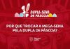 Por que trocar a Mega-Sena pela Dupla de Páscoa?