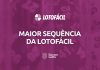 Maior sequência da Lotofácil: será que já saíram 15 números seguidos?