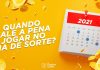 Quando vale a pena jogar no Dia de Sorte?