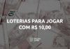 Tem R$ 10,00 para apostar? Descubra em qual loteria jogar com este valor