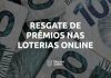 resgate prêmios loterias online