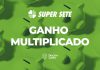 ganho multiplicado no super sete