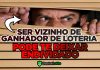 Ser vizinho de um vencedor de loteria pode te deixar endividado