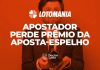 Jogador não faz aposta-espelho
