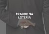 fraude na loteria
